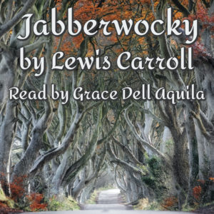 Jabberwocky (Lewis Carroll) Read by Grace Dell Aquila Album Art