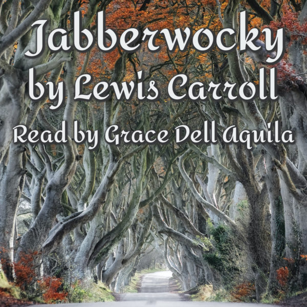 Jabberwocky (Lewis Carroll) Read by Grace Dell Aquila Album Art