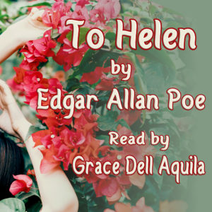 To Helen (Edgar Allan Poe) Read by Grace Dell Aquila album Art